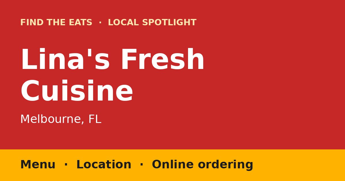 Find The Eats local spotlight title card for Lina's Fresh Cuisine in Melbourne, FL