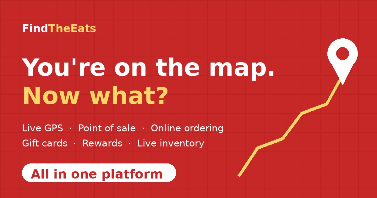 You're on the map. Now what? Find The Eats: live GPS, point of sale, online ordering, gift cards, rewards and live inventory